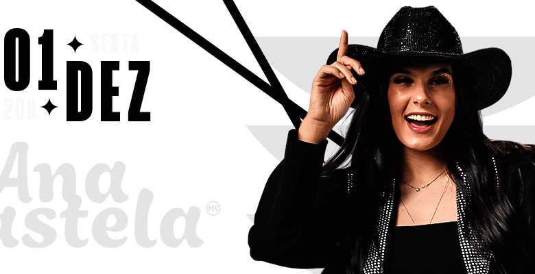 Ana Castela se apresenta em Sorocaba dia 01/12! Os ingressos já estão disponíveis e o evento será no UZNA.