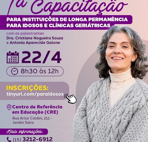 1ª Capacitação para Instituições de Longa Permanência para Idosos e Clínicas Geriátricas será realizada em Sorocaba